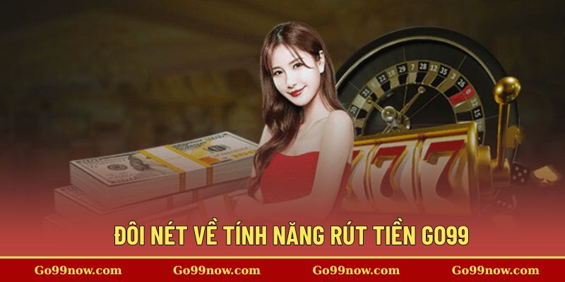 Rút Tiền Go99 - hình ảnh - vipgo99.com Rút Tiền Go99 - hình ảnh - vipgo99.com